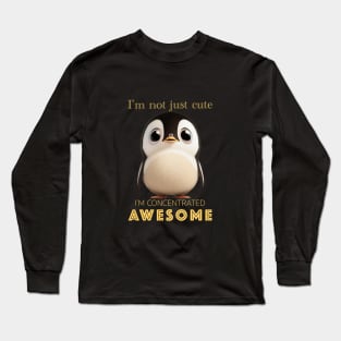 Penguin Concentrated Awesome Cute Adorable Funny Quote Long Sleeve T-Shirt